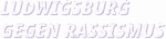 Logo Ludwigsburg gegen Rassismus
